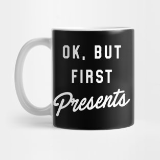 okay but first presents Mug